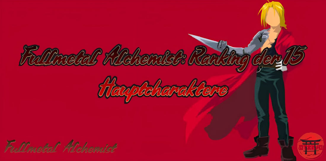 Fullmetal Alchemist: Ranking der 15 Hauptcharaktere